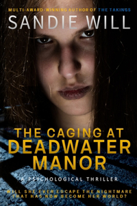 Caging at Deadwater Manor