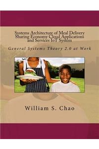 Systems Architecture of Meal Delivery Sharing Economy Cloud Applications and Services IoT System