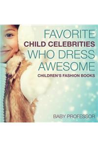 Favorite Child Celebrities Who Dress Awesome Children's Fashion Books