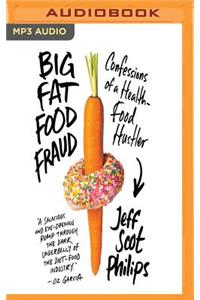 Big Fat Food Fraud