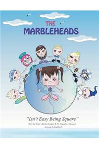 The Marbleheads: Isn't Easy Being Square