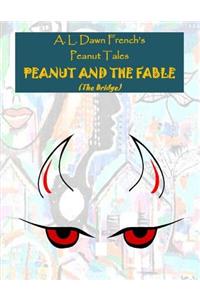 Peanut and the Fable: The Bridge