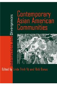 Contemporary Asian American Communities: Intersections and Divergences
