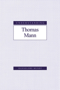 Understanding Thomas Mann