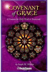 Covenant of Grace: A Cantata for Holy Week or Easter -SATB