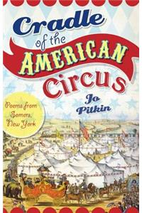 Cradle of the American Circus: