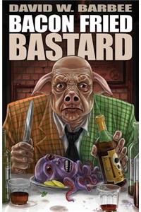 Bacon Fried Bastard