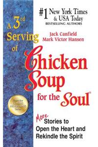 A 3rd Serving of Chicken Soup for the Soul