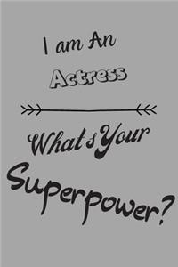 I am an Actress What's Your Superpower