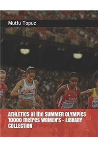 ATHLETICS at the SUMMER OLYMPICS 10000 metres WOMEN'S - LIBRARY COLLECTION