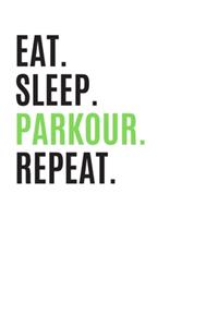 Eat Sleep Parkour Repeat