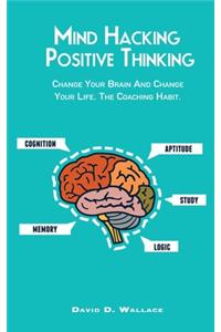 Mind Hacking Positive Thinking