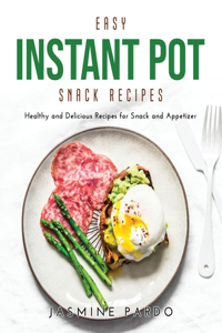 Easy Instant Pot Snack Recipes