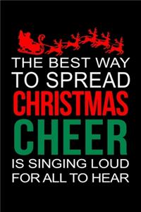 The Best Way To Spread Christmas Cheer Is Singing Loud For All To Hear