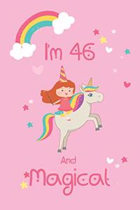 Unicorn Notebook I'm 46 And Magical - Unicorn Journal - 46 Year Old Birthday Gift
