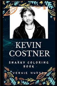 Kevin Costner Snarky Coloring Book