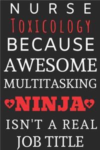 Nurse Toxicology Because Awesome Multitasking Ninja Isn't A Real Job Title