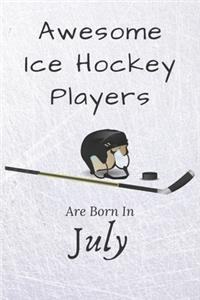 Awesome Ice Hockey Players Are Born In July