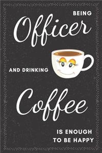Officer & Drinking Coffee Notebook