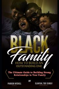 Black Family - How To Build an Outstanding One