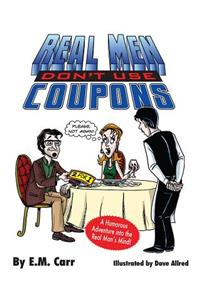 Real Men Dont Use Coupons