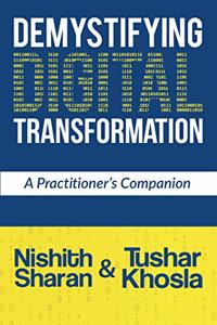Demystifying Digital Transformation : A Practitioner's Companion