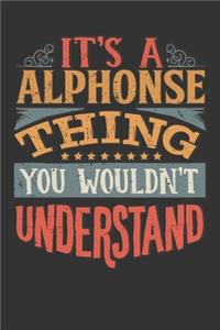 Its A Alphonse Thing You Wouldnt Understand