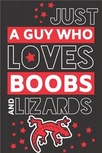 Just a Guy Who Loves Boobs and Lizards