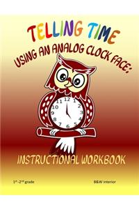 Telling Time Using An Analog Clock Face