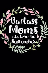 Badass Moms Are Born In September