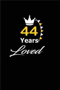 44 Years Loved