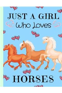 Just A Girl Who Loves Horses