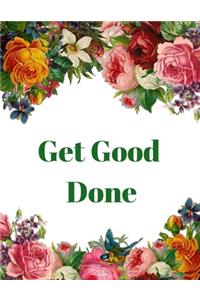 Get Good Done