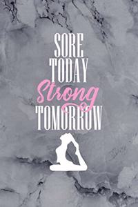 Sore Today Strong Tomorrow