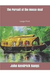 The Pursuit of the House-Boat