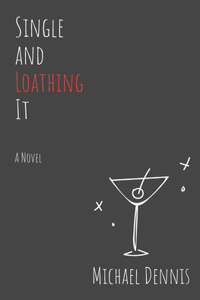 Single and Loathing It