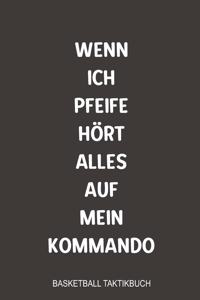 Wenn ich Pfeife hört alles auf mein Kommando Basketball Taktikbuch