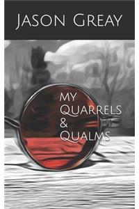 My Quarrels & Qualms