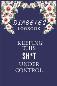 Diabetes Logbook Keeping This SH*T Under Control
