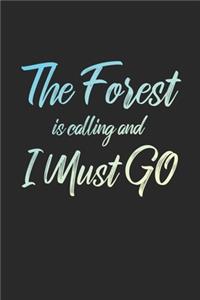 The Forest Is Calling And I Must Go