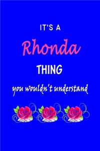 It's A Rhonda Thing You Wouldn't Understand