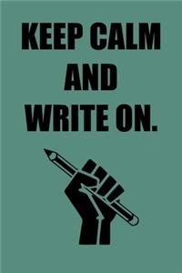 Keep Calm and Write On.