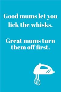 Good Mums Let You
