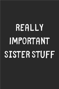 Really Important Sister Stuff