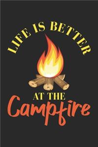 Life Is Better At The Campfire