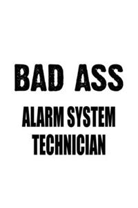 Bad Ass Alarm System Technician