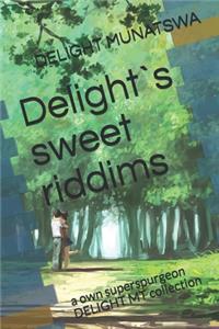 Delight`s sweet riddims