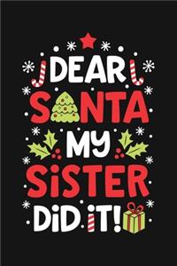 Dear Santa My Sister Did It