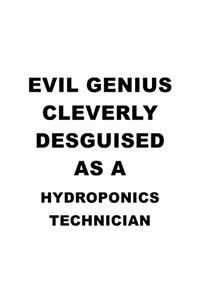 Evil Genius Cleverly Desguised As A Hydroponics Technician