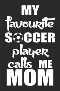 My Favourite Soccer Player Calls Me Mom